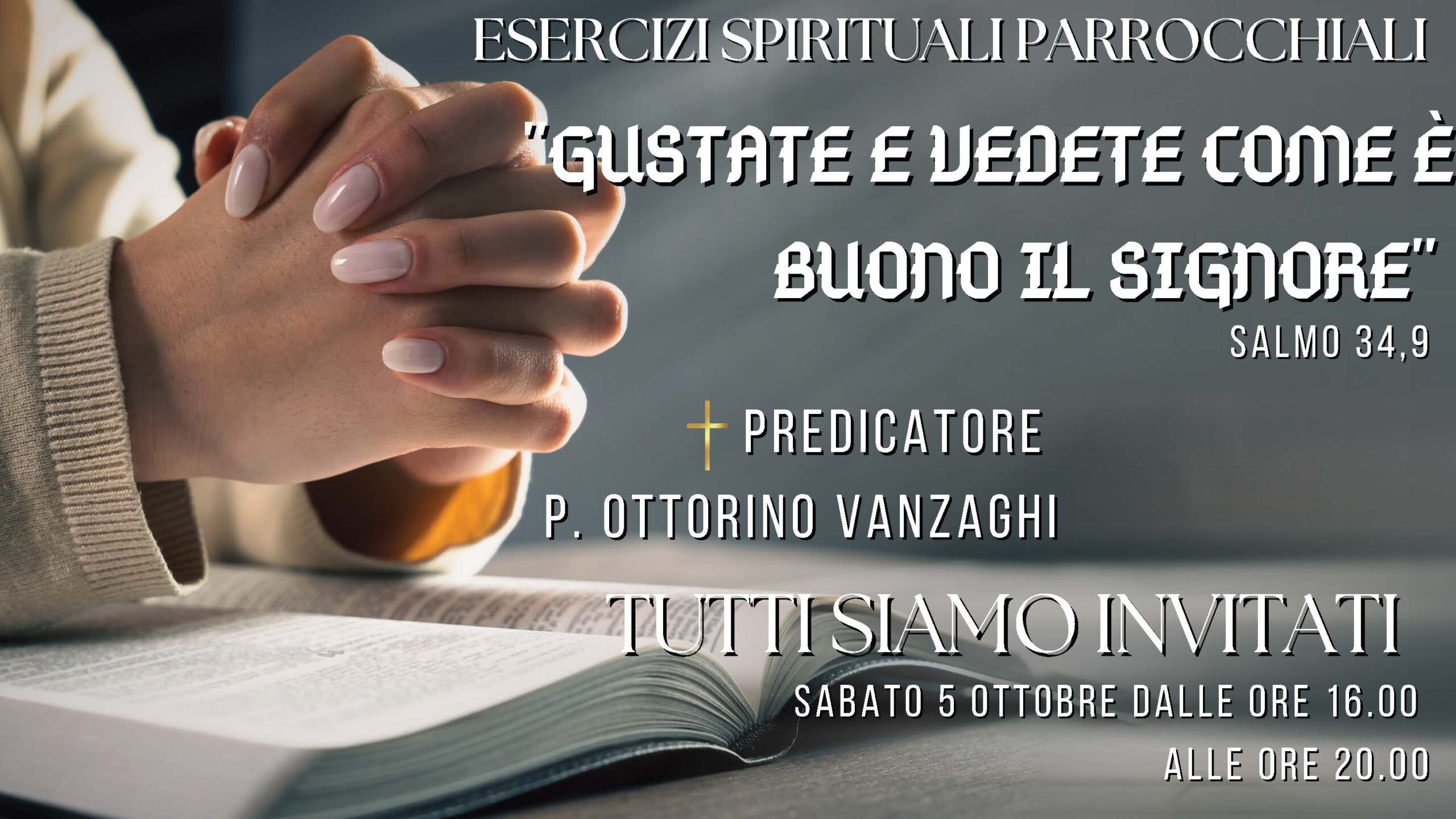 Esercizi spirituali parrocchiali "Gustate e vedete come è buono il Signore"